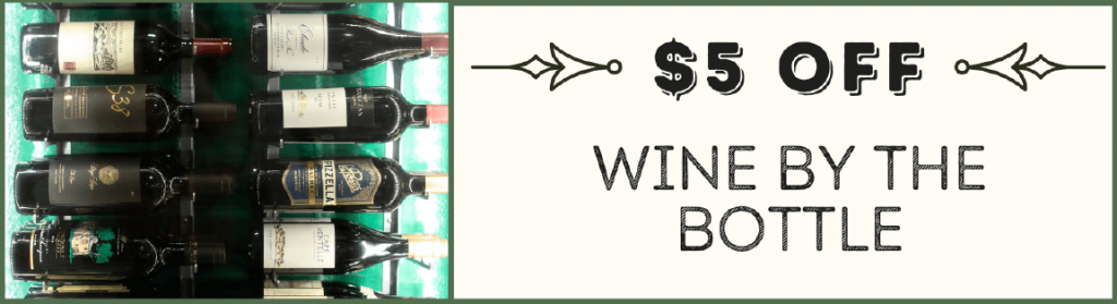 $5 off wine by the bottle